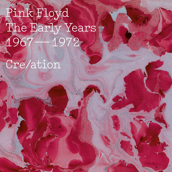 Pink Floyd - Cre/ation - The Early Years 1967-1972 (2016) [Qobuz FLAC 24bit/96kHz]