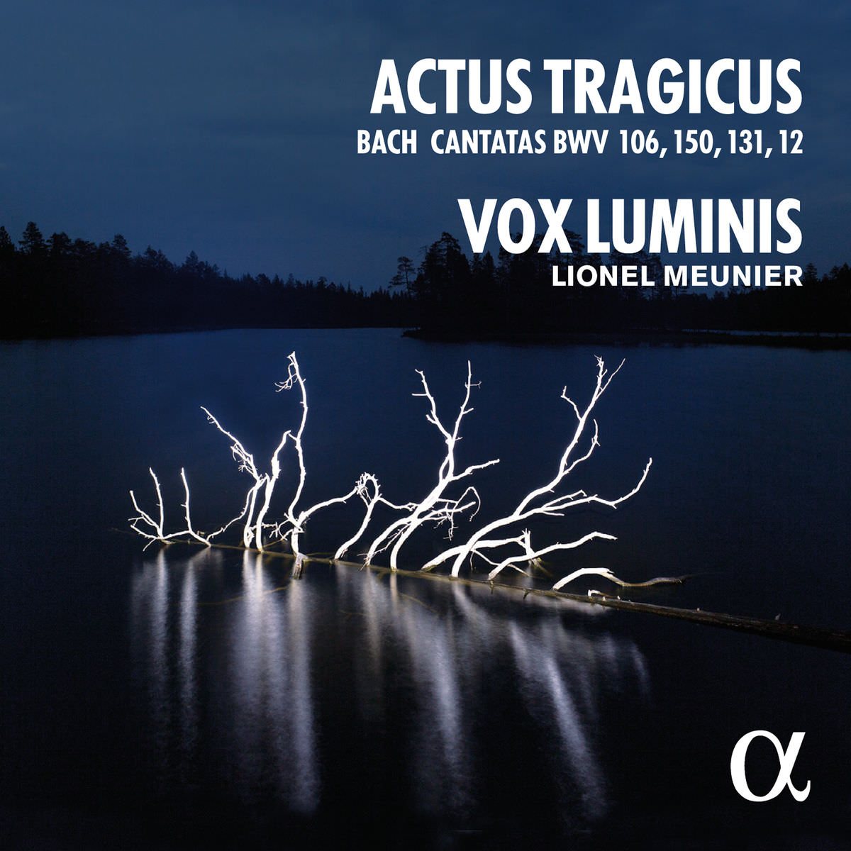Vox Luminis & Lionel Meunier - Bach: Actus Tragicus (Cantatas, BWV 106, 150, 131, 12) (2016) [FLAC 24bit/96kHz]