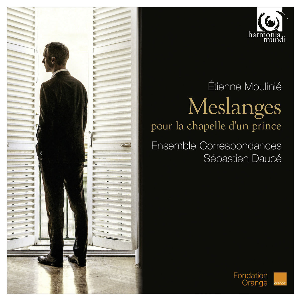 Ensemble Correspondances & Sebastien Dauce - Etienne Moulinie: Meslanges pour la Chapelle d’un Prince (2014) [Qobuz FLAC 24bit/88,2kHz]