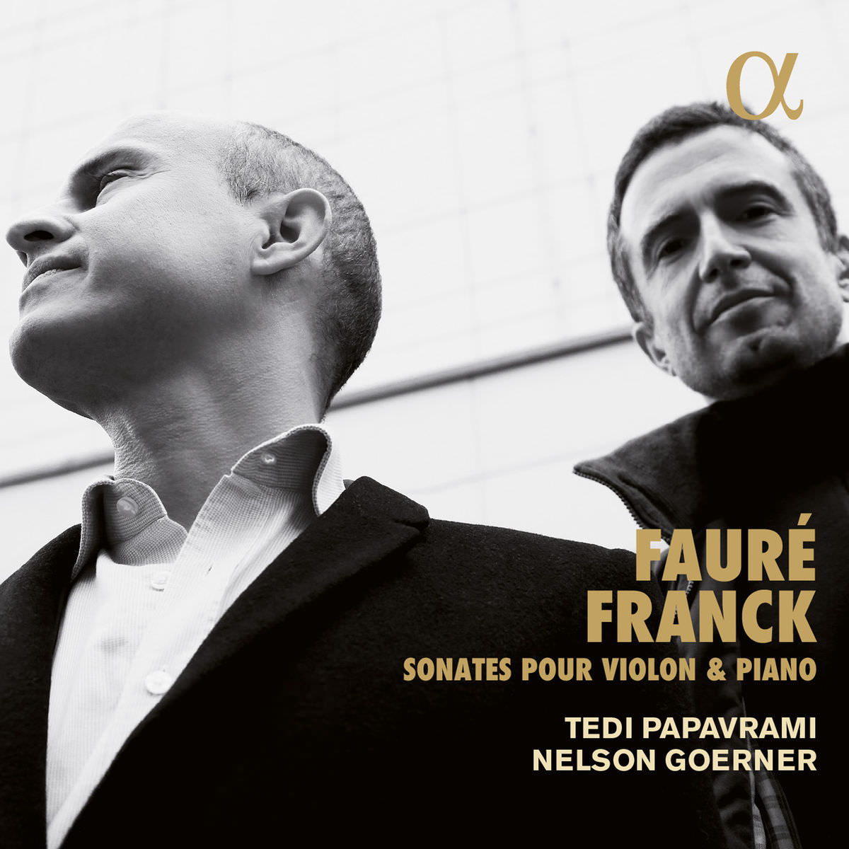Tedi Papavrami & Nelson Goerner - Franck & Faure: Sonates pour violon et piano (2017) [FLAC 24bit/88,2kHz]