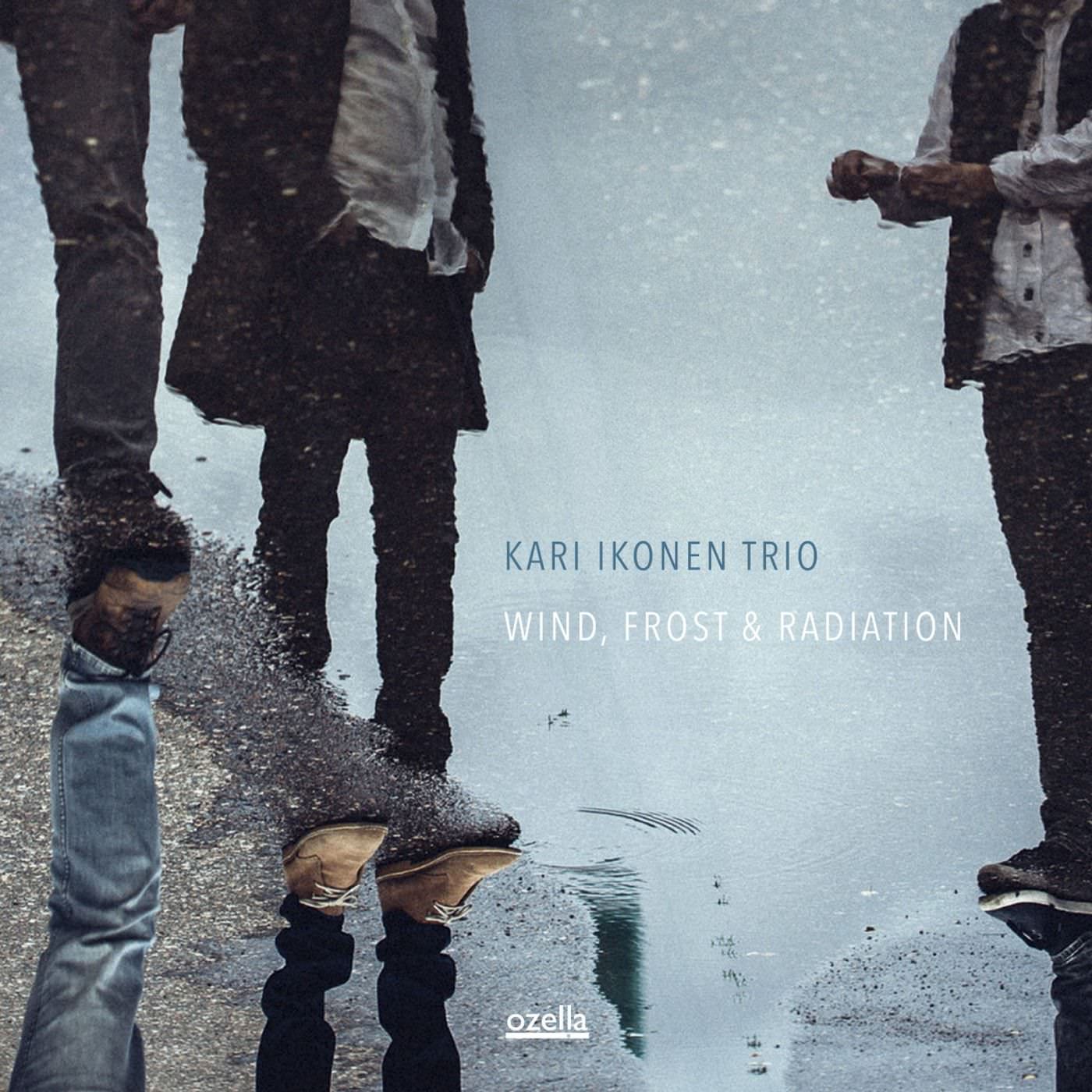 Kari Ikonen Trio – Wind Frost Radiation (2018) [Qobuz FLAC 24bit/96kHz]