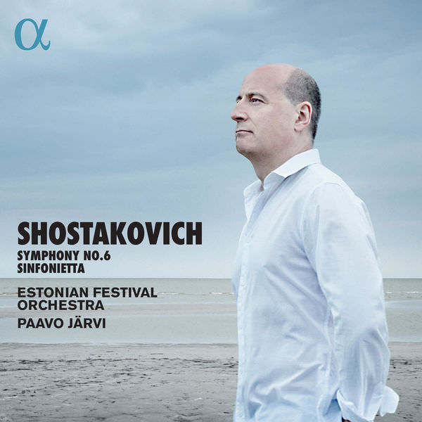 Estonian Festival Orchestra & Paavo Jarvi - Shostakovich: Symphony No. 6 & Sinfonietta (2018) [Qobuz FLAC 24bit/96kHz]