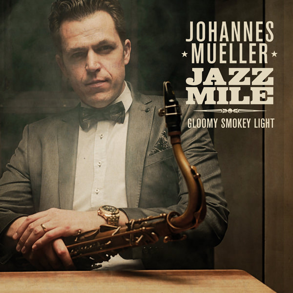 Johannes Mullers ‘Jazz Mile’ - Gloomy Smokey Light (2016) [HighResAudio FLAC 24bit/44,1kHz]