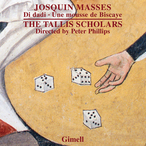 Josquin des Pres - Missa Di dadi & Missa Une mousse de Biscaye - Tallis Scholars, Peter Phillips (2016) [Hyperion FLAC 24bit/96kHz]