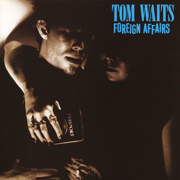 Tom Waits - Foreign Affairs (1977/2018) [FLAC 24bit/192kHz]