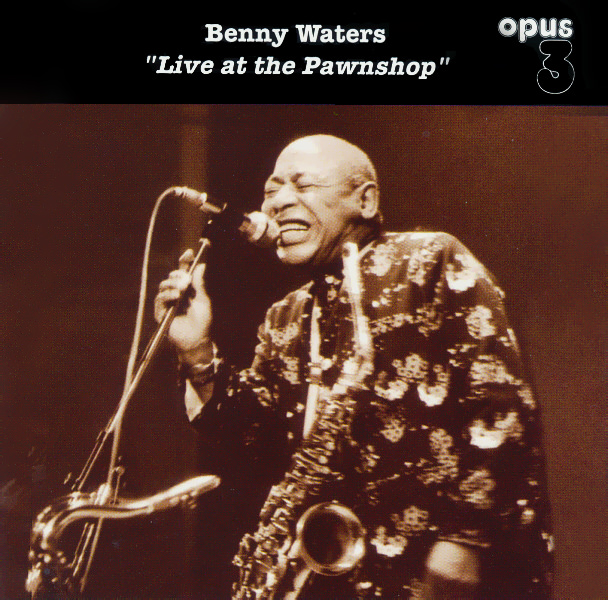 Benny Waters ‎- Live At The Pawnshop (1999) [Reissue 2000] {SACD ISO + FLAC 24bit/88,2kHz}