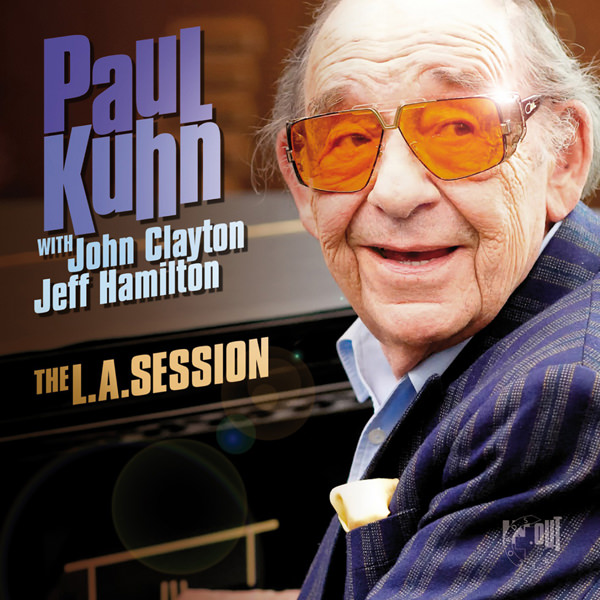 Paul Kuhn with John Clayton & Jeff Hamilton – The L.A. Session (2013/2016) [HighResAudio FLAC 24bit/44,1kHz]