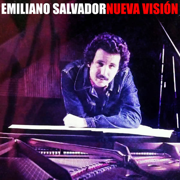 Emiliano Salvador – Nueva vision (Remasterizado) (1979/1995/2018) [FLAC 24bit/44,1kHz]