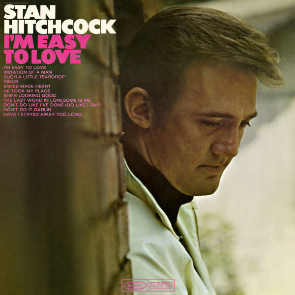 Stan Hitchcock – I’m Easy to Love (1968/2018) [FLAC 24bit/96kHz]