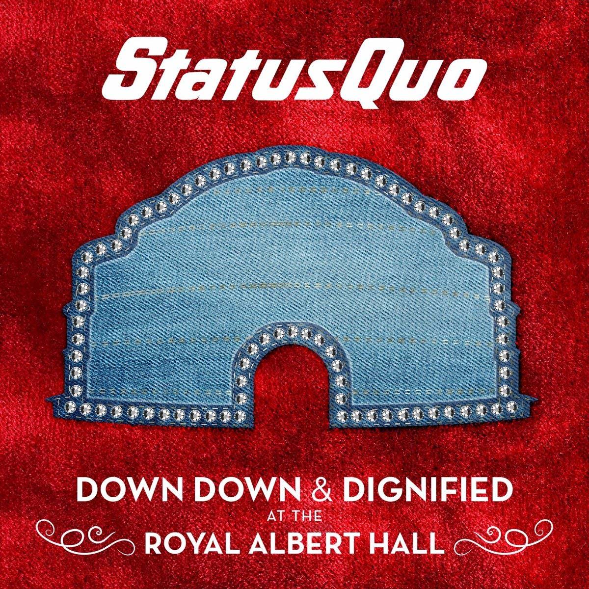 Status Quo - Down Down & Dignified at the Royal Albert Hall (2018) [FLAC 24bit/96kHz]