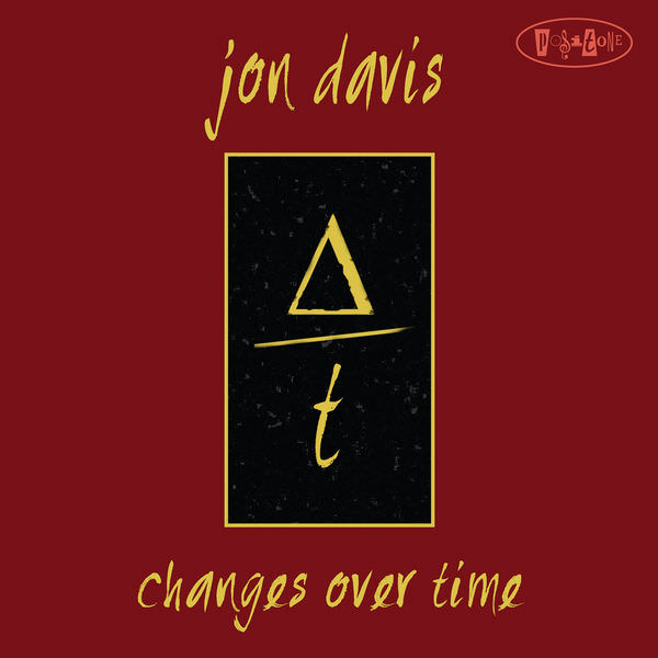 Jon Davis - Changes over Time (2016) [FLAC 24bit/88,2kHz]