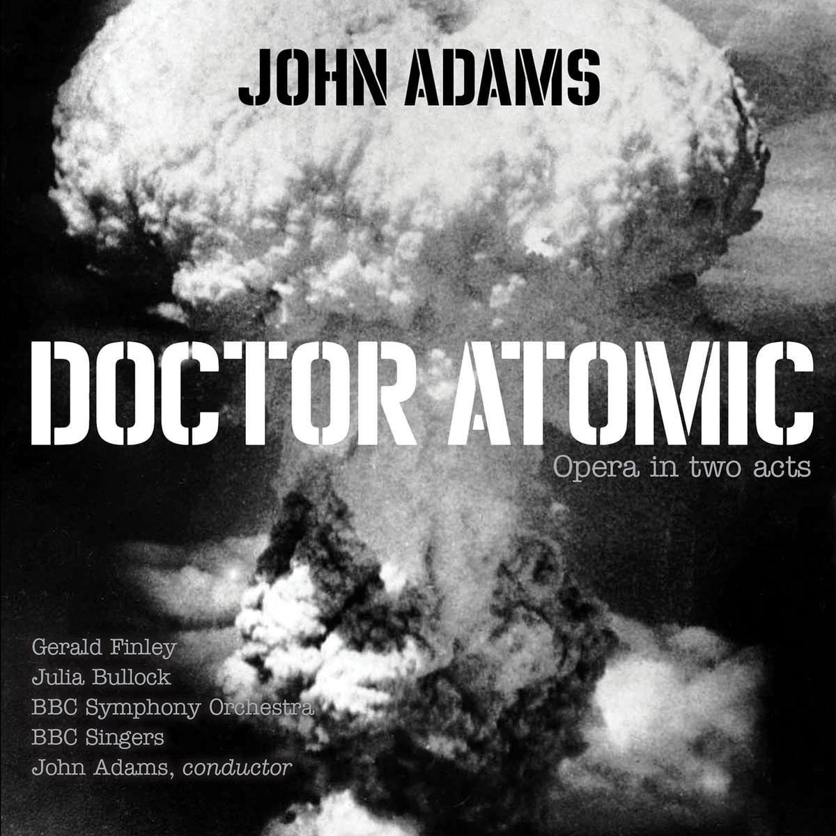 BBC Symphony Orchestra, BBC Singers, John Adams - John Adams: Doctor Atomic (2018) [FLAC 24bit/48kHz]