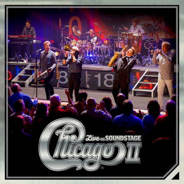 Chicago – Chicago II – Live On Soundstage (2018) [FLAC 24bit/44,1kHz]