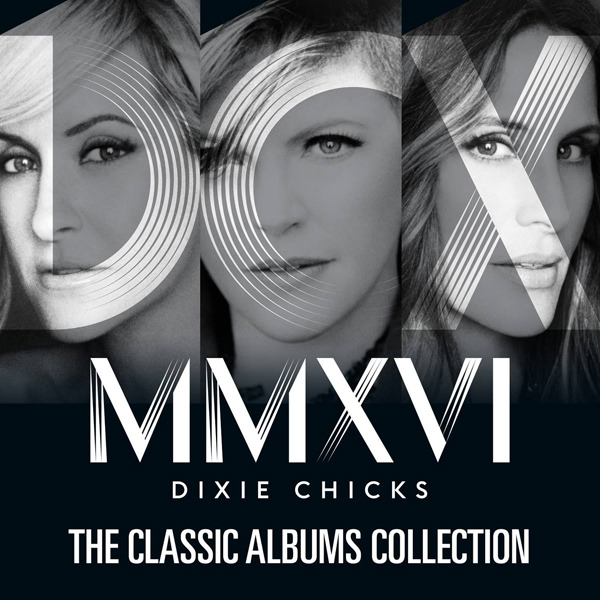 Dixie Chicks - The Classic Albums Collection (2016) [HDTracks FLAC 24bit/96kHz]