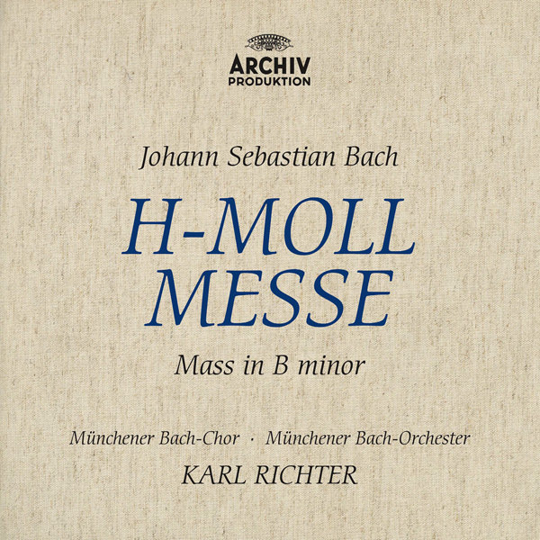 Munchener Bach-Chor, Munchener Bach-Orchester, Karl Richter – Johann Sebastian Bach: Mass In B Minor, BWV 232 (2016) [HDTracks FLAC 24bit/192kHz]