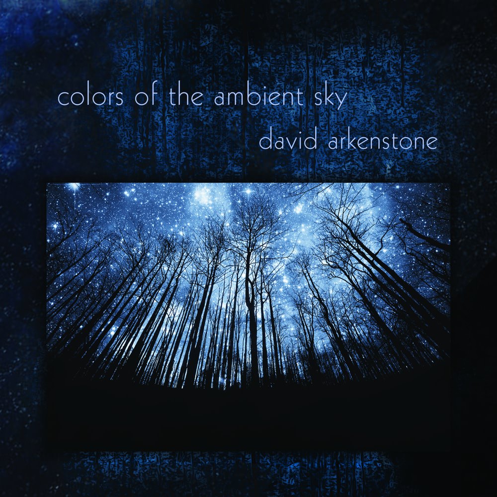 David Arkenstone – Colors of the Ambient Sky (2018) [FLAC 24bit/48kHz]