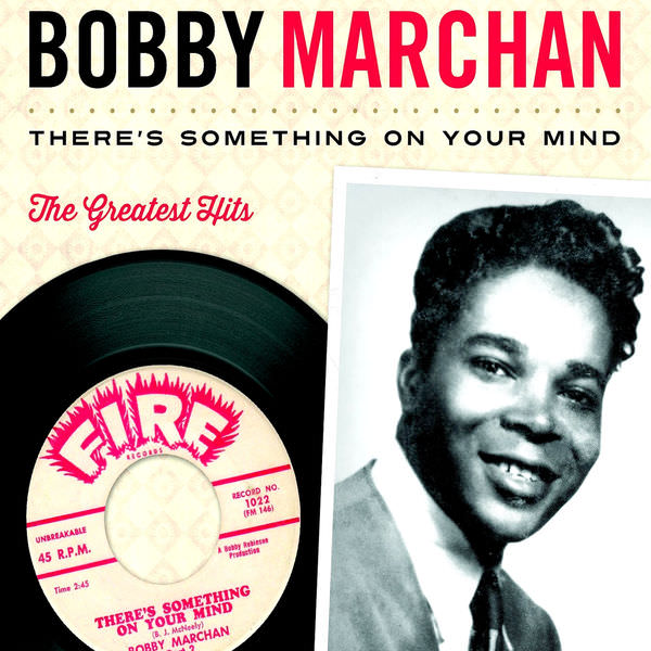 Bobby Marchan - There’s Something on Your Mind: The Greatest Hits (1960/2018) [FLAC 24bit/44,1kHz]