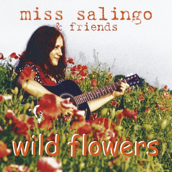 Miss Salingo & Friends – Wild Flowers (2018) [FLAC 24bit/44,1kHz]