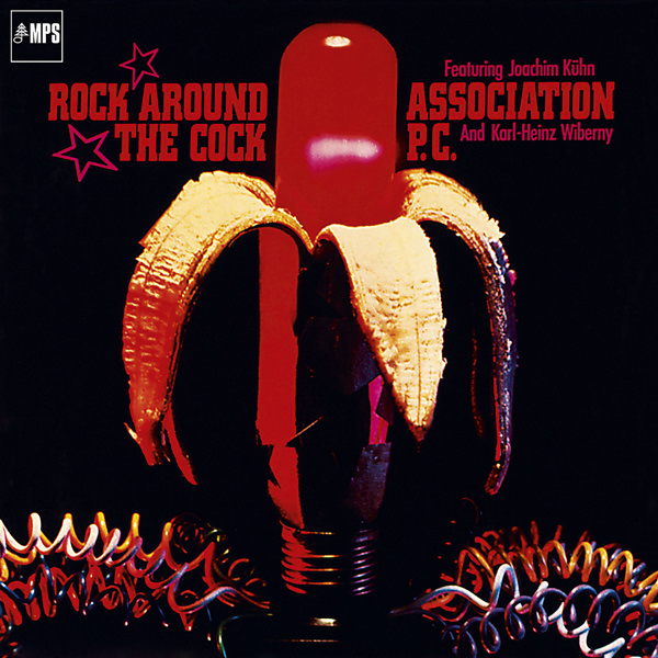 Association P.C. – Rock Around the Cock (1973/2015) [HighResAudio FLAC 24bit/88,2kHz]