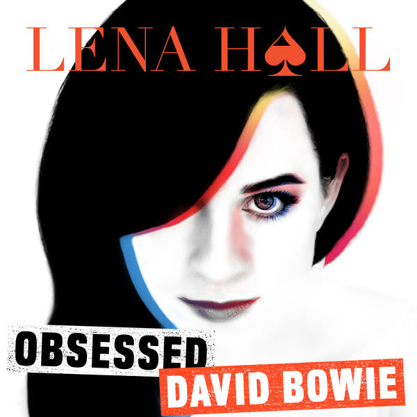 Lena Hall – Obsessed: David Bowie (2018) [FLAC 24bit/48kHz]