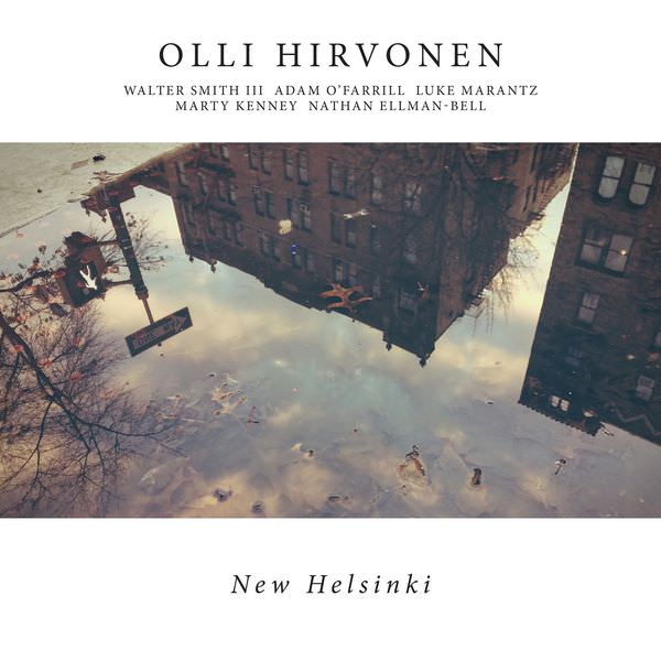 Olli Hirvonen – New Helsinki (2017/2018) [FLAC 24bit/96kHz]