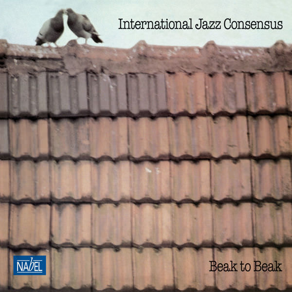 International Jazz Consensus - Beak to Beak (1981/2018) [FLAC 24bit/96kHz]