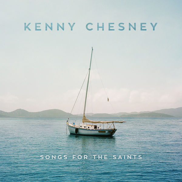 Kenny Chesney - Songs For The Saints (2018) [FLAC 24bit/48kHz]