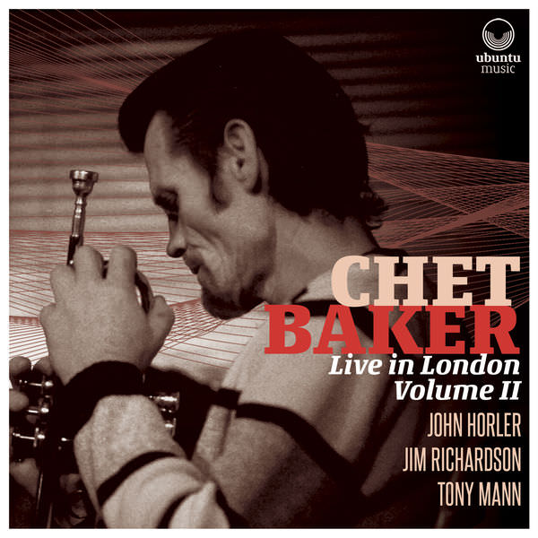 Chet Baker - Chet Baker Live in London Volume II (2018) [FLAC 24bit/44,1kHz]