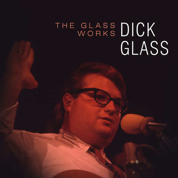 Dick Glass – The Glass Works (1967/2018) [FLAC 24bit/192kHz]