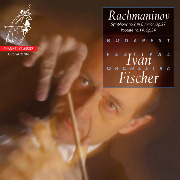 Budapest Festival Orchestra, Ivan Fischer - Rachmaninov: Symphony No. 2; Vocalise No. 14 (2010) [DSF DSD64/2.82MHz]