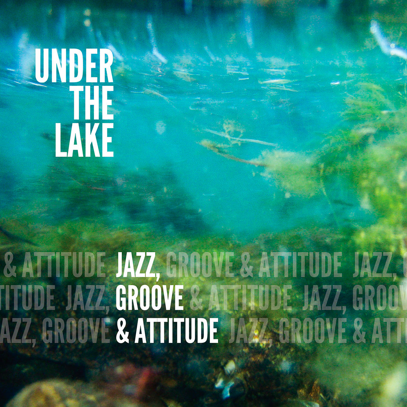 Under The Lake - Jazz, Groove & Attitude (2018) [Qobuz FLAC 24bit/44,1kHz]
