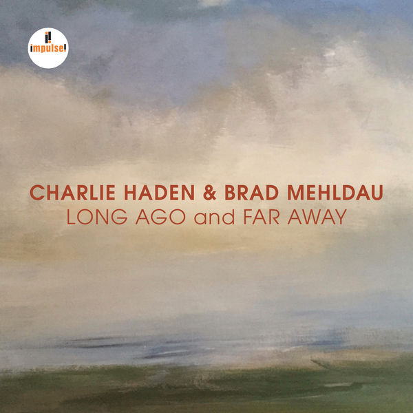 Charlie Haden & Brad Mehldau – Long Ago And Far Away (2018) [FLAC 24bit/44,1kHz]