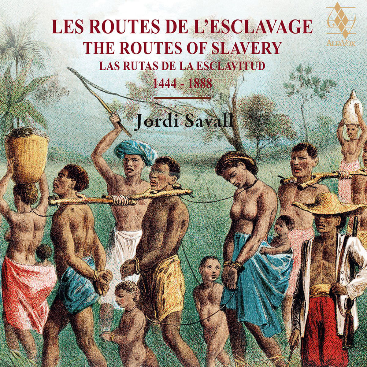 Jordi Savall - The Routes of Slavery 1444-1888 (2017) [Qobuz FLAC 24bit/96kHz]
