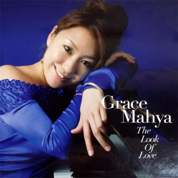 Grace Mahya – The Look Of Love (2006) [DSF DSD64/2.82MHz]