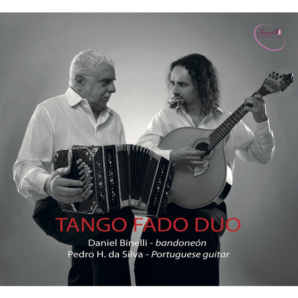 Daniel Binelli & Pedro H. da Silva - Tango Fado Duo (2018) [FLAC 24bit/48kHz]