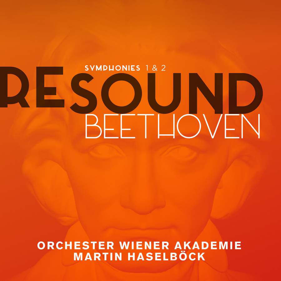Orchester Wiener Akademie, Martin Haselbock – Beethoven: Symphonies 1 & 2 – Beethoven Resound, Vol. 1 (2015) [FLAC 24bit/96kHz]