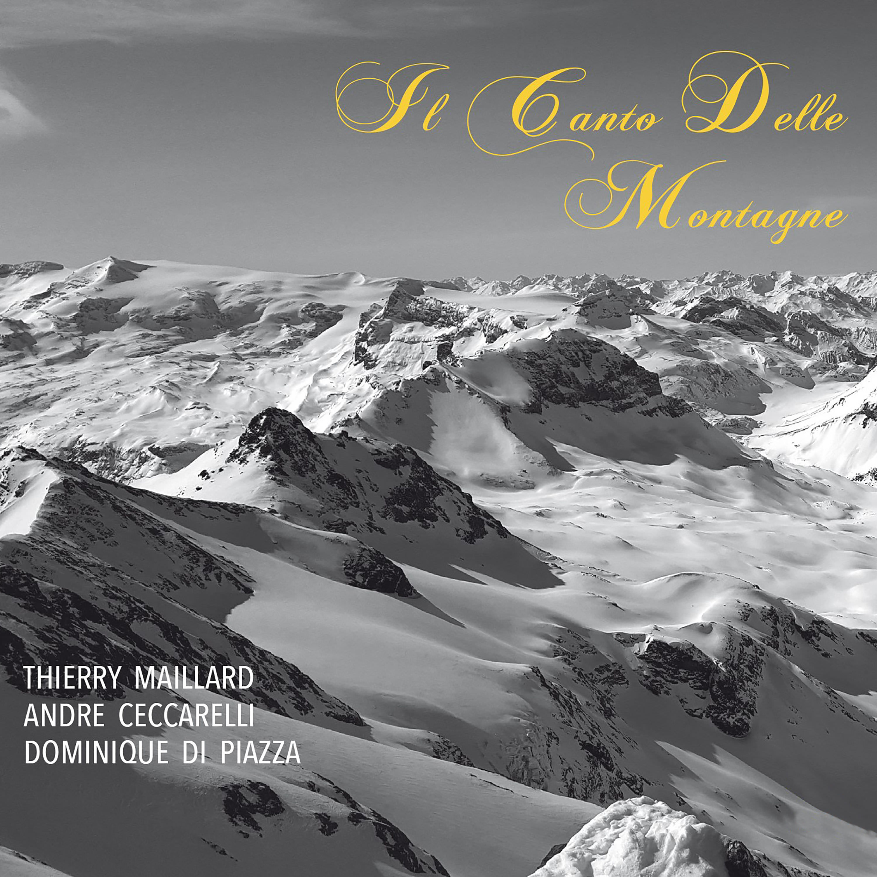 Thierry Maillard, Dominique Di Piazza, Andre Ceccarelli - Il canto delle montagne (2016) [Qobuz FLAC 24bit/88,2kHz]