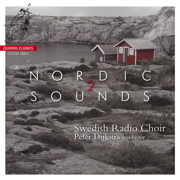Swedish Radio Choir, Peter Dijkstra - Nordic Sounds 2: Sandstrom, Wikander, Jersild, Alfven, Hillborg (2012) [nativeDSDmusic DSF DSD64/2.82MHz + FLAC 24bit/88,2kHz]