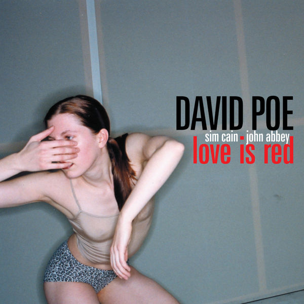 David Poe – Love is Red (Remastered) (2005/2018) [FLAC 24bit/96kHz]