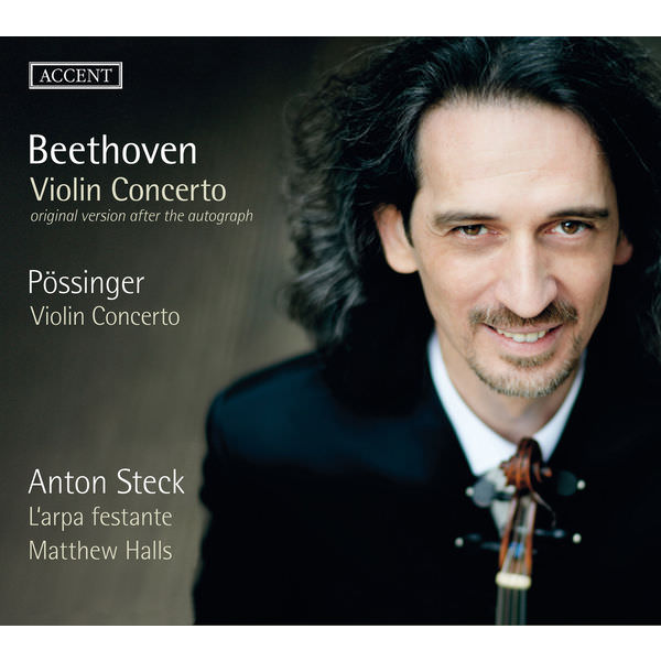 Anton Steck, L’arpa festante, Matthew Halls – Beethoven, Possinger: Violin Concertos (2017) [FLAC 24bit/96kHz]
