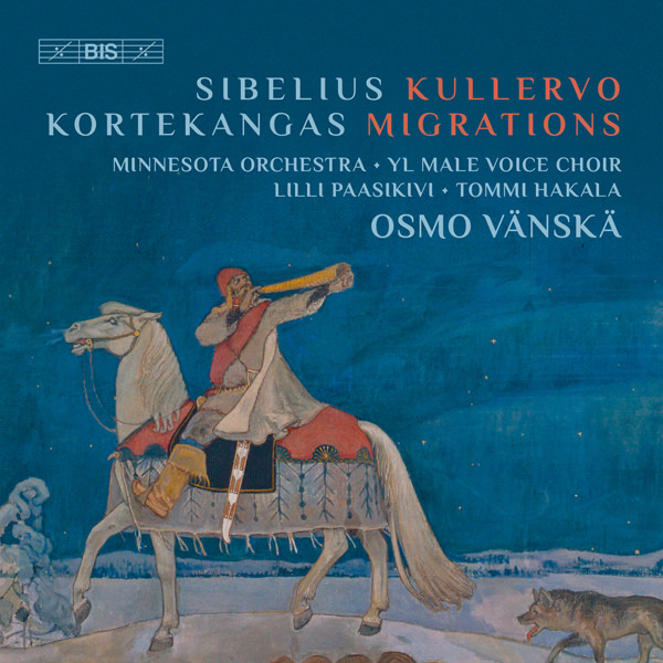 Minnesota Orchestra, Osmo Vanska - Sibelius: Kullervo; Kortekangas: Migrations (2017) [eClassical FLAC 24bit/96kHz]