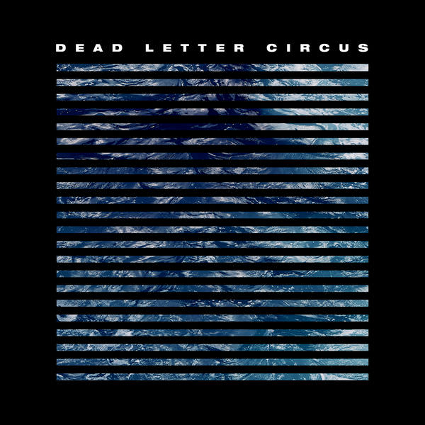 Dead Letter Circus – Dead Letter Circus (2018) [FLAC 24bit/48kHz]