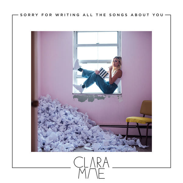 Clara Mae - Sorry For Writing All The Songs About You (2018) [FLAC 24bit/44,1kHz]