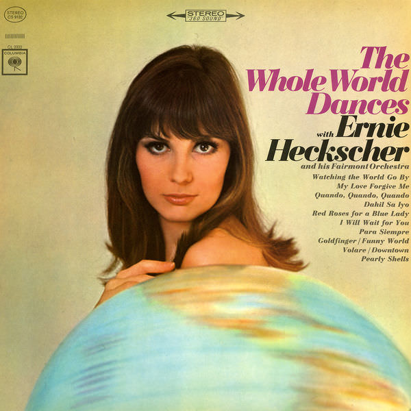 Ernie Heckscher & His Fairmont Orchestra - The Whole World Dances (1965/2015) [FLAC 24bit/96kHz]