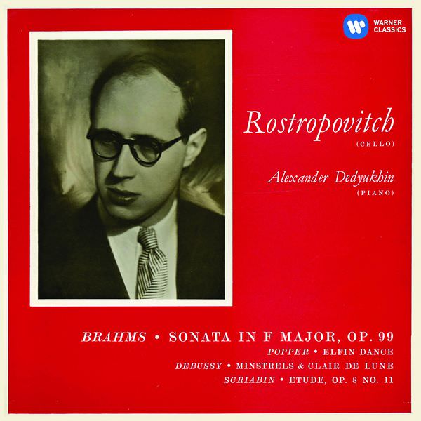 Mstislav Rostropovich, Alexander Dedyukhin - Brahms: Cello Sonata No. 2 & Works by Popper, Debussy & Scriabin (2017) [FLAC 24bit/96kHz]