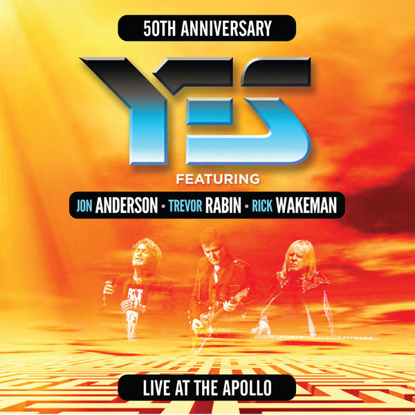 Yes featuring Anderson, Rabin, Wakeman - Live At The Apollo (2018) [FLAC 24bit/48kHz]