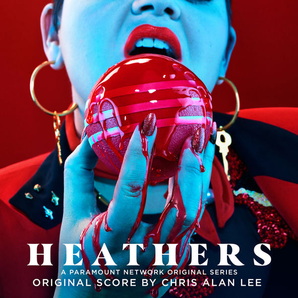 Chris Alan Lee - Heathers (Original Series Score) (2018) [FLAC 24bit/44,1kHz]