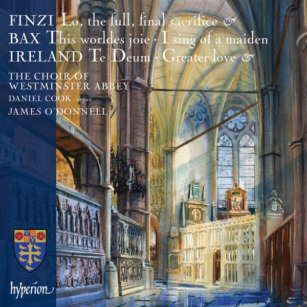 Westminster Abbey Choir, James O’Donnell - Finzi, Bax & Ireland: Choral Music (2017) [Hyperion FLAC 24bit/96kHz]