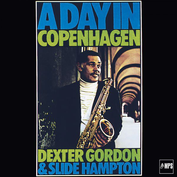Dexter Gordon, Slide Hampton – A Day In Copenhagen (1969/2017) [FLAC 24bit/88,2kHz]