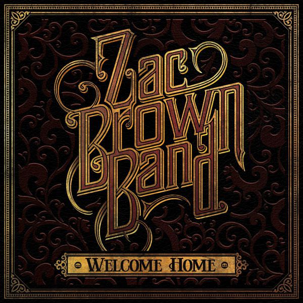 Zac Brown Band - Welcome Home (2017) [FLAC 24bit/96kHz]